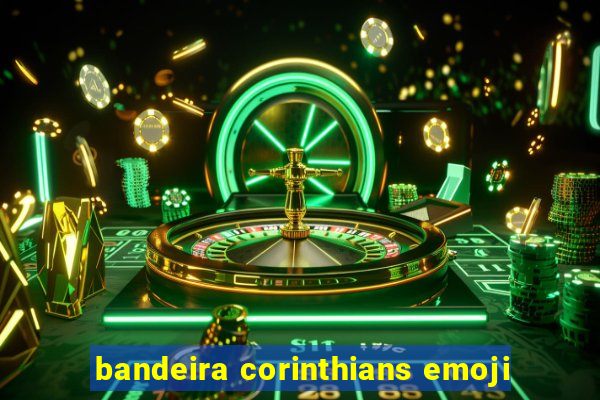 bandeira corinthians emoji